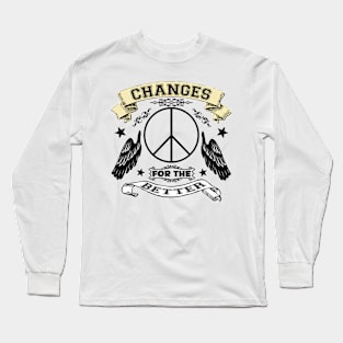 Changes For The Better Long Sleeve T-Shirt